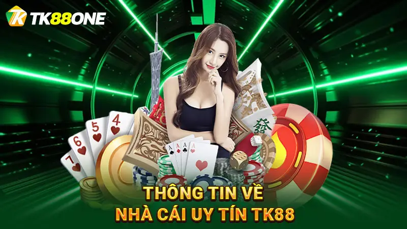 Thông tin về nhà cái uy tín TK88