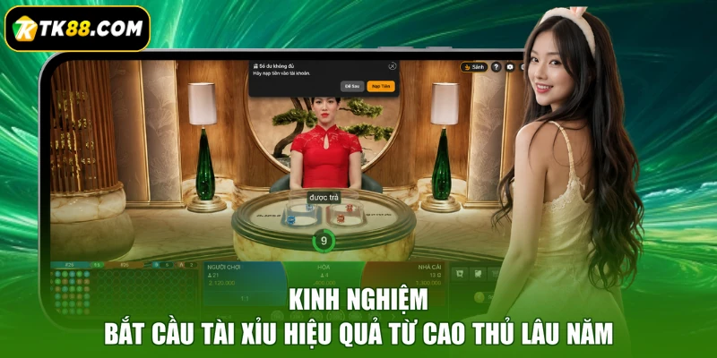 Kinh nghiệm bắt cầu tài xỉu hiệu quả từ cao thủ lâu năm